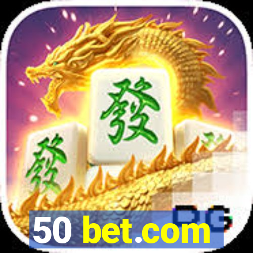 50 bet.com